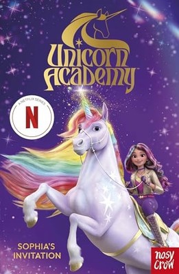 Unicorn Academy: Sophia's Invitation: The First Book of the Netf