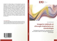Imagerie MéDicale Et Chirurgie Implantaire En CancéRologie Anne-GaëLle Bodard