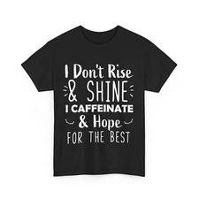Coffee Drinker Shirt, I Caffeinate and Hope for the Best Coffee Lovers T-shirt 