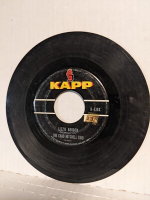 45 ~The Chad Mitchell Trio~ ''Lizzie Borden / super skier'' 1962 KAPP (VG+)