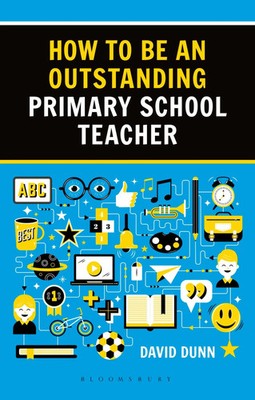 How to be an Outstanding Primary School Teacher 2nd edition | David Dunn | Buch