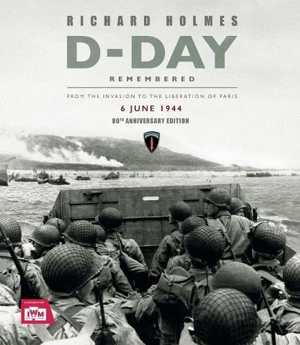 D-Day Remembered by Imperial War Museum Hardback
