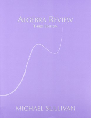 Algebra Review 3rd by Michael Sullivan