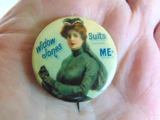 1900 WIDOW JONES SUITS ME Advertising Celluloid Pinback Button, Whitehead & Hoag