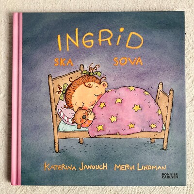 Ingrid Ska Sova Swedish Children's Story Janouch Lindman