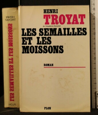 DIE SAMEN UND DIE ERNTE. Henri Troyat. Plon.