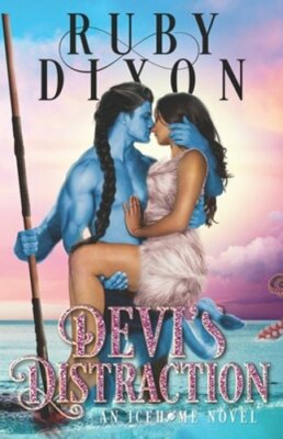 Devi's Distraction: A SciFi Alien Romance by Ruby Dixon: New