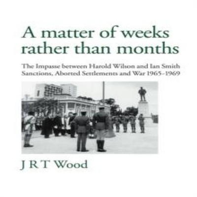 A Matter of Weeks Rather Than Months The Impasse Between Harold W