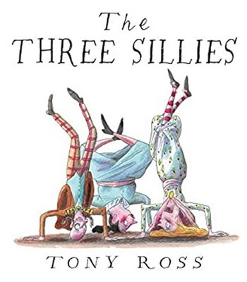 The Three Sillies Paperback Tony Ross