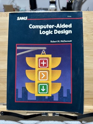 Computer Aided Logic Design Robert McDermott 1985 First Print