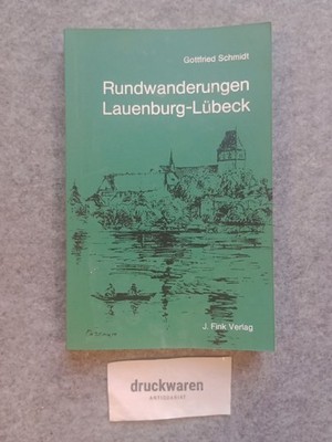 Rundwanderungen Lauenburg-Lübeck. begangen u. beschrieben [Ill.: Frieder Knauss.