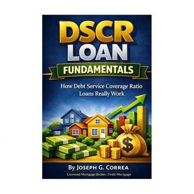 DSCR Loan Fundamentals: How Debt Service Coverage Ratio Loans Really Work