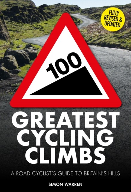 100 Greatest Cycling Climbs: A Road Cyclist's Guide to Britain's Hills by Simon - Image 3