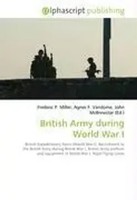 Frederic P. Miller (U. A.) | British Army During World War I | Taschenbuch