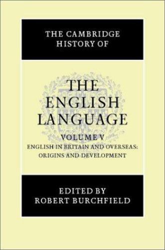 The Cambridge History of the English Language Burchfield Hardback Volume 5