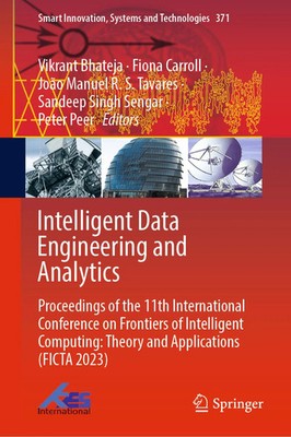 Intelligent Data Engineering and Analytics: Proceedings of the 11th Int. Conf