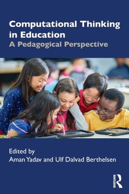 Computational Thinking in Education by Aman Yadav PAPERBACK 9780367610357