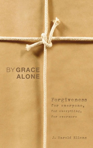 Jay Harold Ellens | By Grace Alone | Buch | Englisch (2013) | Gebunden-image