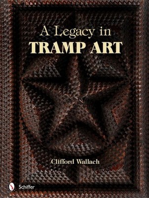 1st Edition Tramp Art Book  - A Legacy in Tramp Art - Brand New Signed By Author
