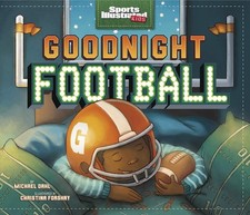 Goodnight Football (Sports Illustrated Kids) - hardcover Michael Dahl|Christ...
