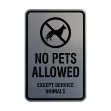 No Pets Allowed Except Service Animals Sign Brushed Silver - 4x6"