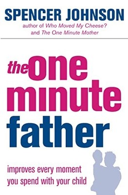 The One Minute Father (The One Minu..., Johnson, Spence