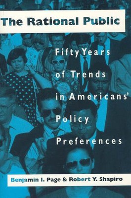 The Rational Public: Fifty Years of Trends in Americans' Policy Preferences by B