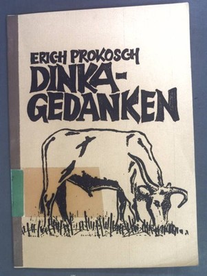 Dinka-Gedanken. Prokosch, Erich: