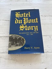 Hotel du Pont Story Wilmington Delaware 1911-1981 Signed Harry V. Ayres HC DJ