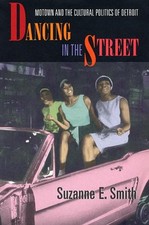 Dancing in the Street: Motown and t..., Smith, Suzanne 
