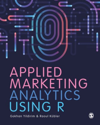 Applied Marketing Analytics Using R by Gokhan Yildirim