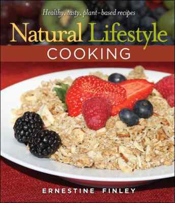 Natural Lifestyle Cooking By Ernestine Finley