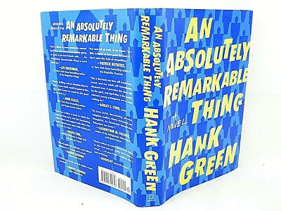 AN ABSOLUTELY REMARKABLE THING by HANK GREEN 2018 HC VG 1ST 'FLAT SIGNED'