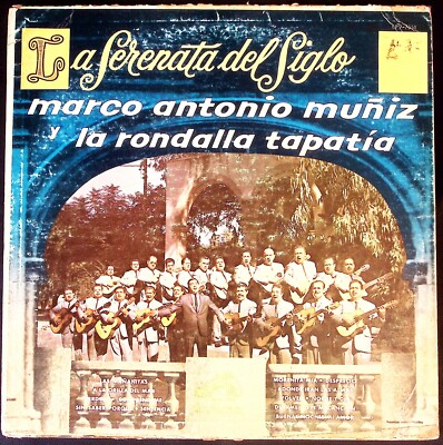 MARCO ANTONIO MUÑIZ Y LA RONDALLA TAPATÍA  LA SERENATA DEL SIGLO VINYL LP 223-42