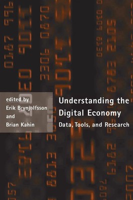Understanding the Digital Economy Data, Tools, and Research Brynjolfsson (u. a.)