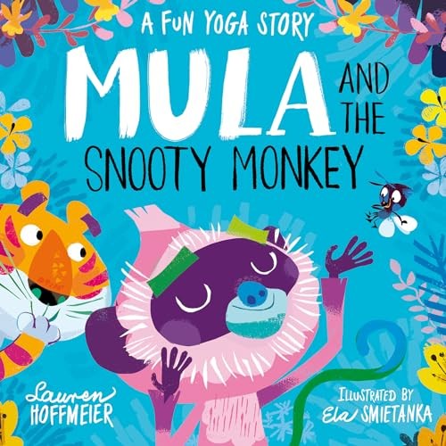 Mula and the Snooty Monkey: a Fun Yoga Story : A Fun Yoga Story by Lauren ... - Image 7