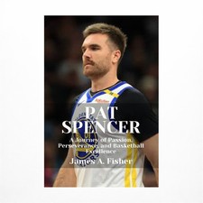 Pat Spencer: A Journey of Passion, Perseverance, and Basketball Excellence