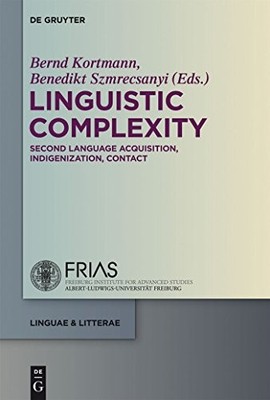 Linguistic Complexity: Second Language Acquisition, Indigenization, Contact by