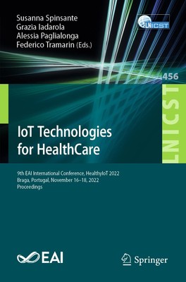 IoT Technologies for HealthCare: 9th EAI International Conference, HealthyIo...