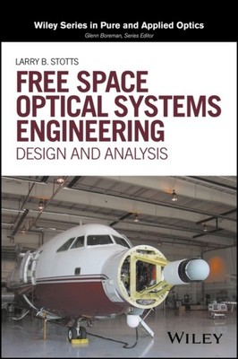 Stotts - Free Space Optical Systems Engineering - New hardback or case - X555z