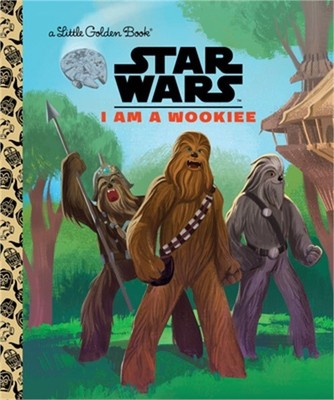 I Am a Wookiee (Star Wars) (Hardback or Cased Book)