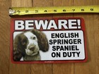 English Springer Spaniel Beware On Duty Pet Dog Sign ~ NEW — photo 1