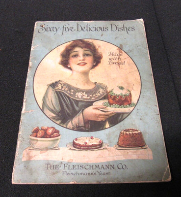 Fleischmann Sixty Five Delicious Dishes Made With Bread c 1919 Marion Neil