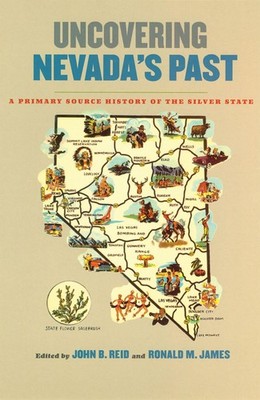 Uncovering Nevada's Past: A Primary Source History of the Silver State (Shep...