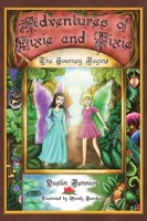 The Adventures Of Dixie And Pixie The Journey Begins Dustin Bennion Taschenbuch