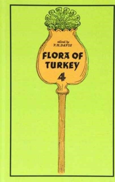Flora Of Turkey Volume 4