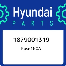 1879001319 Hyundai Fuse180a 1879001319, New Genuine OEM Part