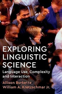 Exploring Linguistic Science Language Use, Complexity, and Interaction Burkette