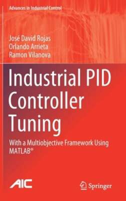 Industrial Pid Controller Tuning: With a Multiobjective Framework Using Matlab(r