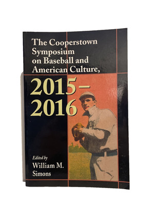 Cooperstown Symposium Baseball American Culture Simons 2015 2016 PB book